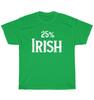 25% Одна Четверть Ирландская Футболка на День Святого Патрика Унисекс Смешная Футболка Подарок S-5XL НОВАЯ
