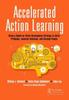 The Accelerated Action Learning : Using a Hands-on Talent Development Strategy To Solve Problems, Innovate Solutions, and Develop People Book