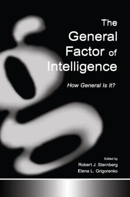 The The General Factor of Intelligence : How General Is It? Book
