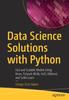 Книга Data Science Solutions with Python : Fast and Scalable Models Using Keras, PySpark MLlib, H2O, XGBoost, and Scikit-Learn