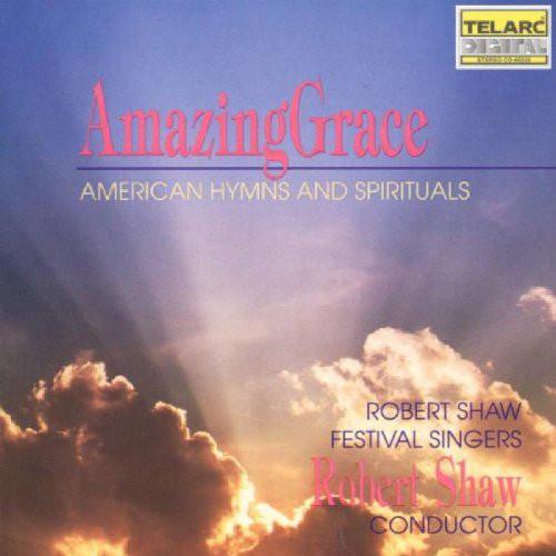 CD ROBERT SHAW FESTIVAL SINGERS, ROBER - Amazing Grace (American Hymns And S 089408032523 Telarc 1993 US Classical Used