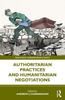 Книга Authoritarian Practices and Humanitarian Negotiations