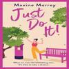 Just Do It by Maxine Morrey Hardback Book 9781837511150