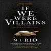 If We Were Villains The Sensational TikTok Book Club Pick by M. L.... 9781785656477