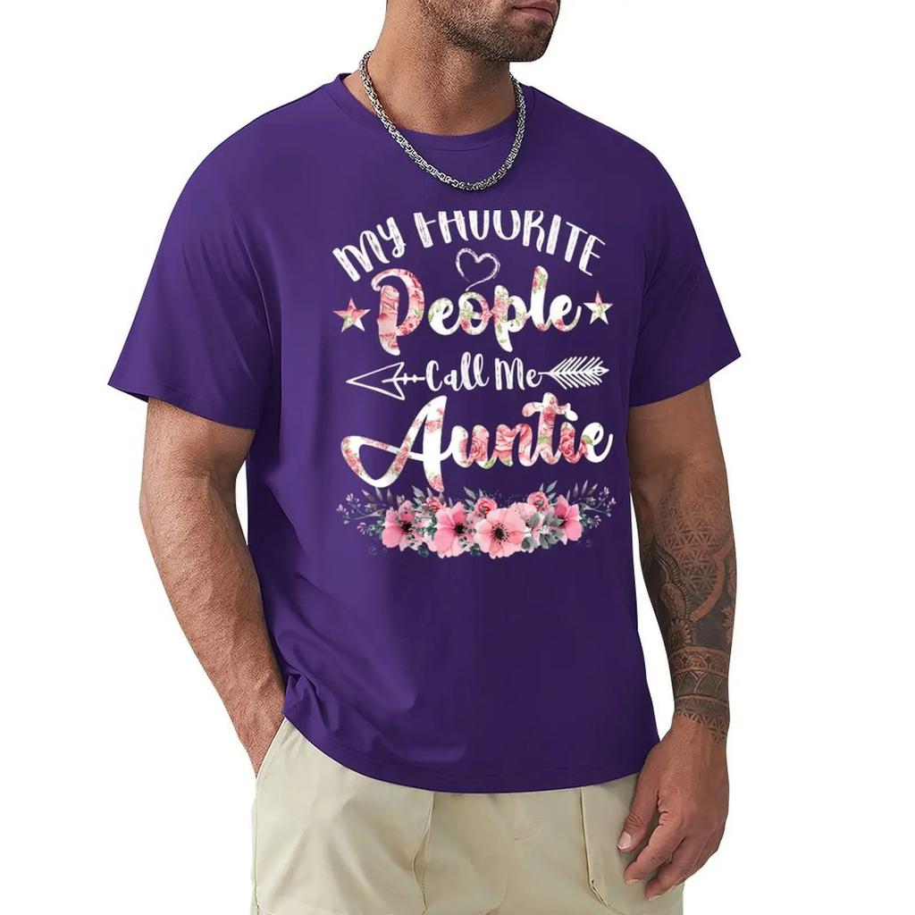 My Favorite People Call Me Auntie Mothers Day T-Shirt sublime sweat heavy weight t shirts for