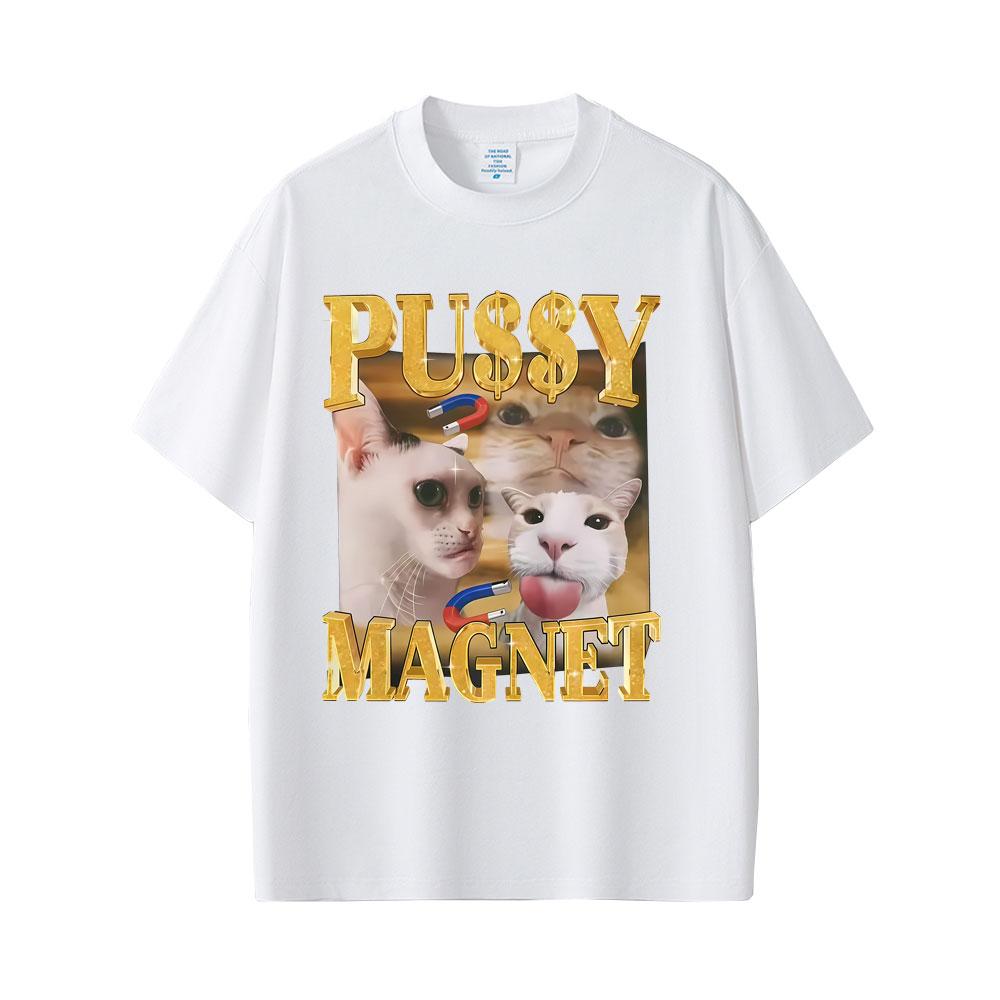 Pussy Magnet Funny Meme Graphic Tshirt Unisex Women Casual Cotton Vintage Streetwear Unisex Cat Lovers Fans Gift Merch T Shirts