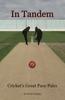 Книга In Tandem : Cricket's Great Pace Pairs