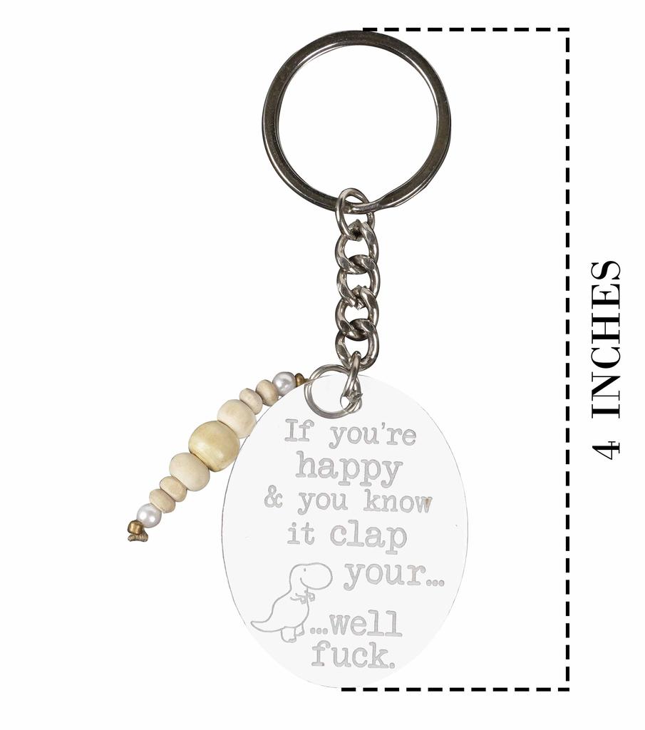 Inkdotpot Funny Keychain If You Are Happy & You Know It Clap Your ** Acrylic Engraved Keychain Funny Adult Humour Novelty
