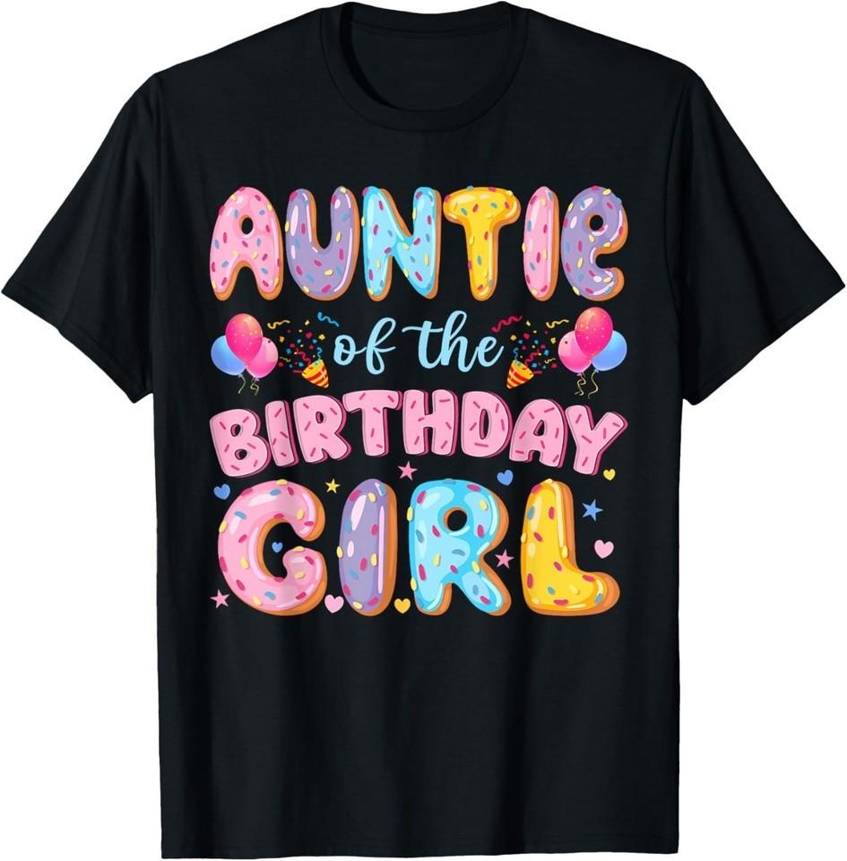 Auntie of The Birthday Girl Sweet Donut Birthday Party T-Shirt S-3XL