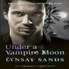 Under a Vampire Moon by Lynsay Sands Paperback Book 9780575110908