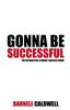 Книга Gonna Be Successful : The Interactive Student Success Guide