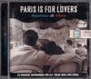 CD VARIOUS - Paris Is for Lovers  724353060824 EMI 2001 Europe Pop Used