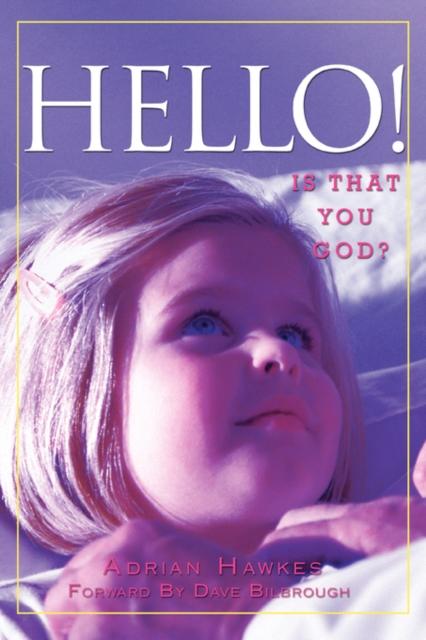 The Hello : Is That You God? Book