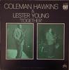 Виниловая пластинка COLEMAN HAWKINS  LESTER YOUNG  Together BLJ8037 Durium 1979 Италия Джаз Б/у