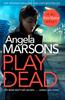Книга Play Dead : A Gripping Serial Killer Thriller