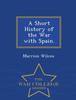 The A Short History of the War with Spain. - War College Series Book