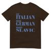 Eat Italian Drive Gerunisex Marry Slavic Funny Quote Car Humor Tshirt