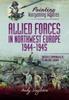 Книга Painting Wargaming Figures - Allied Forces In Northwest Europe, 1944-45 : British and Commonwealth, US and Free French