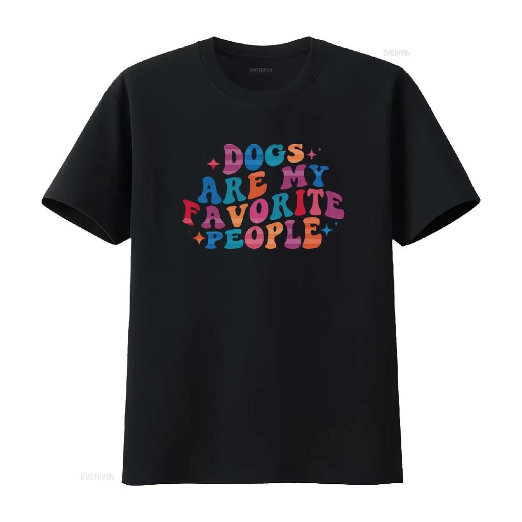 Dogs Are My Favorite People Women s T Shirt with Fashion Print Comfortable and Stylish Summer Top for Dog Lover vintage