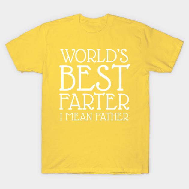 Unisex Fashion TShirt Worlds Best Farter I Mean Father Print TShirt Plus Size S-5XL T-Shirt 100%Cotton Tops O Neck Short Sleeve Tees