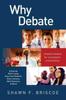 Книга Why Debate : Transformed by Academic Discourse