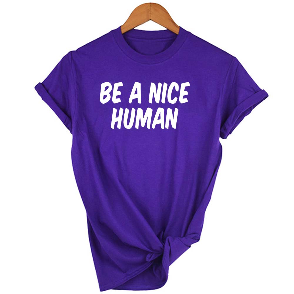 Be A Nice Human Letter Women S T Shirt Tops Casual Short Sleeve O Neck Tshirts