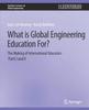 The What Is Global Engineering Education For? The Making of International Educators, Part I & II Book