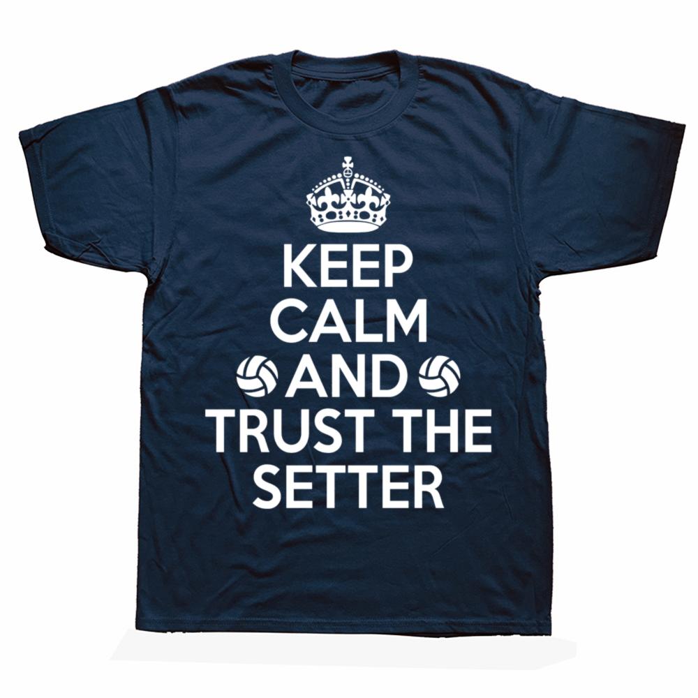 Funny Volleyball Setter Keep Calm Graphic 100% Cotton T-shirts Men Fashion Casual Tshirt Loose Oversized Streetwear T Shirt