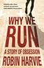 Книга Why We Run : A Story of Obsession