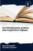 The Un'introduzione Pratica Alla Linguistica Inglese Book