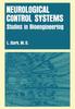 The Neurological Control Systems : Studies In Bioengineering Book