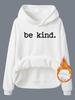 Женская толстовка с принтом 'be kind', повседневная толстовка, женская плюшевая толстовка с длинным рукавом и капюшоном
