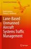 Книга Lane-Based Unmanned Aircraft Systems Traffic Management