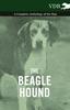 Книга The Beagle Hound - A Complete Anthology of the Dog -