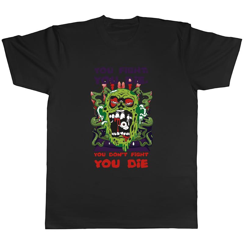 Fight Die Unisexs Tshirt Dont Fight You Die Tee Gift
