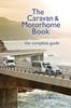 Книга The Caravan & Motorhome Book : The Complete Guide