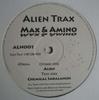 12-дюймовая пластинка MAX & AMINO - Alien / Chemical Imbalances ALN001 Alien Trax 1996 UK Dance & Electronica Б/У