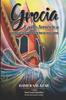 Книга Grecia La De America : Un Relato Diferente De La Historia