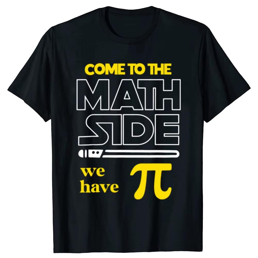 Funny Come To The Math Side We Have Pi Math T Shirts Summer Graphic Cotton Streetwear Short Sleeve graphic t shirts crop top