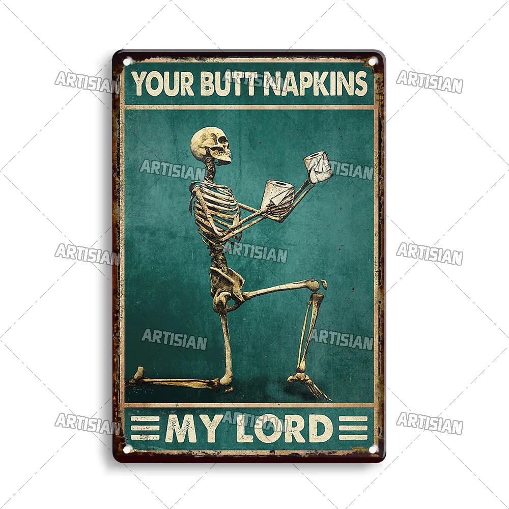 Artisian Your Butt Napkins Skeleton Metal Sign Funny Tin Plaque Bathroom Toilet Washing Room Decorative Poster Wall Decor