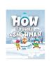 Книга Snowy Adventures : How To Build a Snowman: Fun Winter Crafts and Activities for Kids - Creative Play, Learning, and Family Bonding