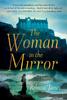 Книга The Woman In the Mirror : A Novel