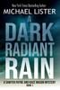 The A Dark Radiant Rain by Michael Lister - Hardback Book