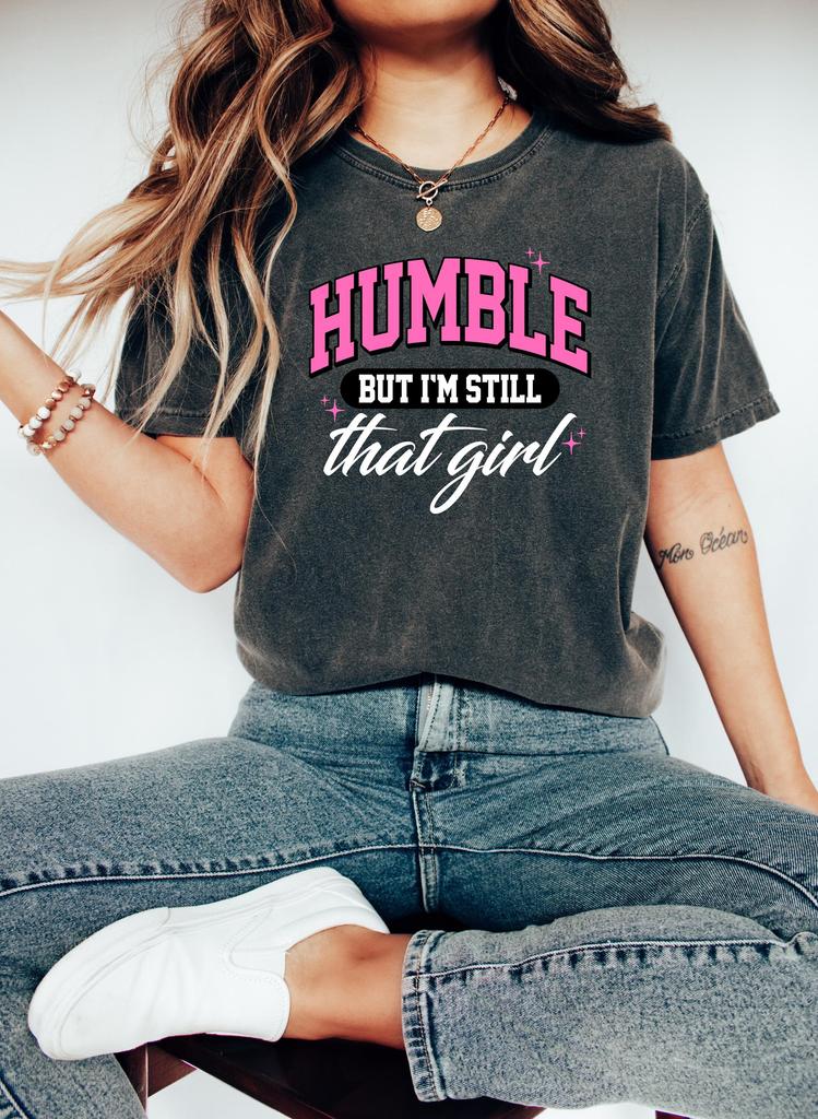 Humble But I’M Still That Girl Sweatshirt, Black Queen SWEATER, Rap Hip Hop Music TEE, Not Like Us, African American SHIRT, Cricut Silhouett