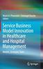 Книга Service Business Model Innovation In Healthcare and Hospital Management : Models, Strategies, Tools