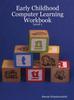 Книга Early Childhood Computer Learning Workbook - Level 1