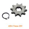 Front Engine 428# 17mm 10T-19T Sprocket For KAYO BSE SSR SDG Dirt Pit Bike ATV Quad Go Kart Moped Buggy Scooter Motorcycle