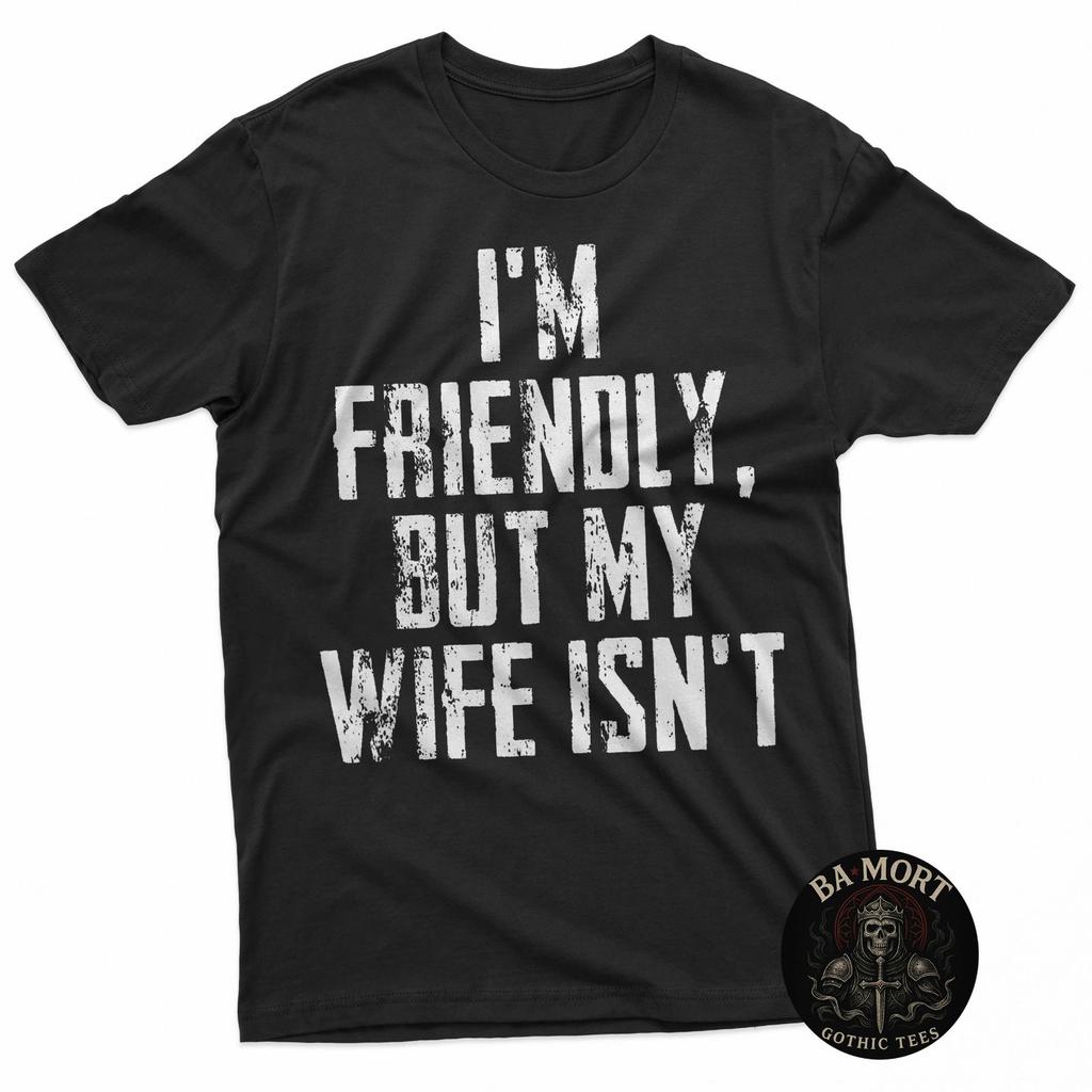 I'M Friendly But My Wife Isn'T Vintage T-Shirt