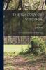 Книга The History of Virginia : From Its First Settlement To the Present Day; Volume 1