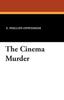 Книга The Cinema Murder